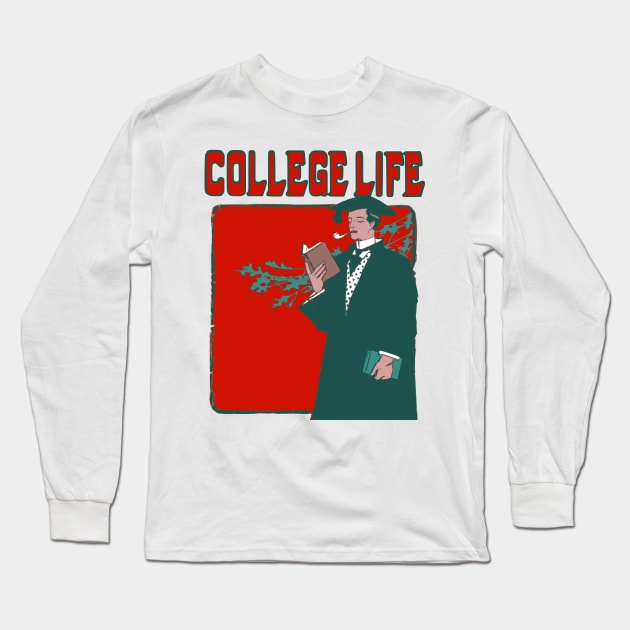 College Life Long Sleeve T-Shirt by alexp01